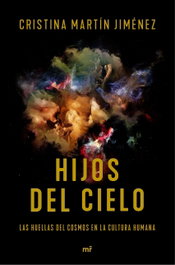 HIJOS DEL CIELO, Cristina Martín Jiménez - MARTINEZ ROCA