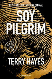 Soy Pilgrim, Terry Hayes - DEBOLSILLO