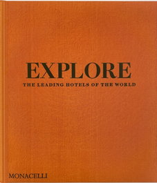 MONACELLI, Explore: the leading hotels of the world - DESIGN