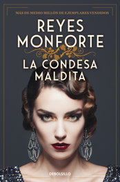 DEBOLSILLO La condesa maldita, Reyes Monforte - DEBOLSILLO