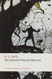 The Island of Doctor Moreau, H. G. Wells - OXFORD UNIVERSITY PRESS