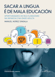 Sacar a lingua é de mala educación, Manuel Núñez Singala - GALAXIA