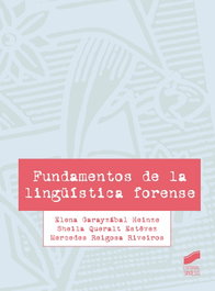 SINTESIS EDITORIAL, FUNDAMENTOS DE LA LINGÜÍSTICA FORENSE, Elena Garayzábal Heinze, Sheila Queralt Estévez, Mercedes Reigosa Riveiros