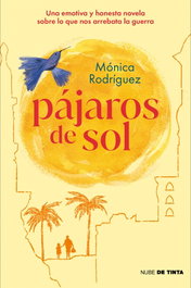 Pájaros de sol, Monica Rodriguez - NUBE DE TINTA