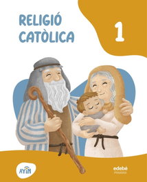 EDEBE, RELIGIÓ CATÒLICA 1R.PRIMARIA. AYIN. CATALUNYA 2026 - EDEBE