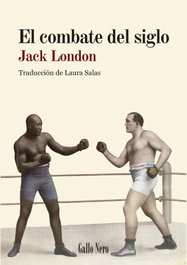 GALLO NERO, El combate del siglo, Jack London - GALLO NERO