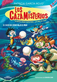 ALFAGUARA, Los cazamisterios 8 - El caso del robo bajo el mar