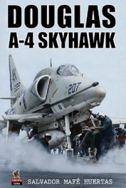 Douglas A-4 Skyhawk, Mafe Huertas, Salvador - EDICIONES SALAMINA