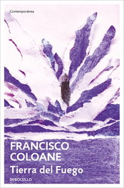 Tierra del fuego, Francisco Coloane - DEBOLSILLO