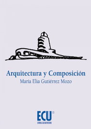 Arquitectura y composición, Elia Gutierrez - ECU