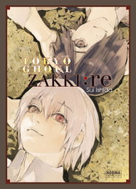 Tokyo Ghoul Zakki :re, Sui Ishida - NORMA EDITORIAL