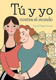 Tu y yo contra el mundo, David Pallas Gonzalo - SIETE ISLAS