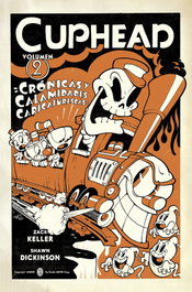 Cuphead 02. Crónicas y calamidades caricaturescas, Zack Keller - NORMA EDITORIAL