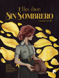 Ellas iban sin sombrero, Carolina Corvillo - PONENT / MON