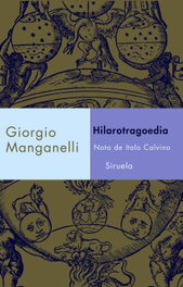 HILAROTRAGOEDIA, Giorgio Manganelli - SIRUELA