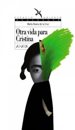 ANAYA, Otra vida para Cristina - Marta Rivera de la Cruz