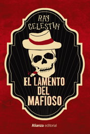 El lamento del mafioso, Ray Celestin - ALIANZA