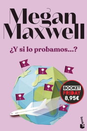¿Y si lo probamos...?, Megan Maxwell - BOOKET
