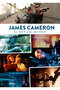 James Cameron. El Rey Del Mundo