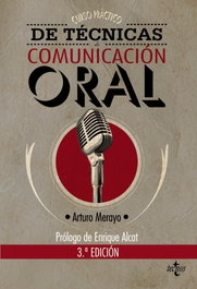 Curso práctico de técnicas de comunicación oral, Arturo Merayo - TECNOS