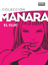 NORMA EDITORIAL, Colección Manara, 1 El Clic. Integral - Milo Manara