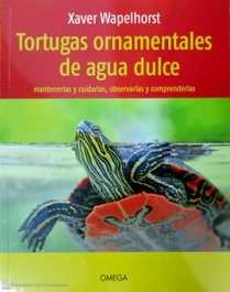TORTUGAS ORNAMENTALES DE AGUA DULCE, Xaver Wapelhorst - OMEGA