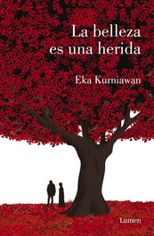 LUMEN, LA BELLEZA ES UNA HERIDA, Eka Kurniawan