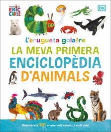 DORLING KINDERSLEY (DK) L'erugeta golafre: la meva primera enciclopèdia d'animals