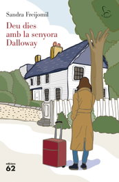 Deu dies amb la senyora Dalloway, Sandra Freijomil - EDICIONS 62
