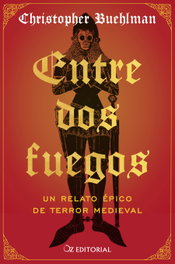 Entre dos fuegos, Christopher Buehlman - OZ EDITORIAL