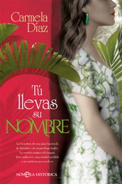 Tú llevas su nombre, Carmela Díaz Fernández - LA ESFERA DE LOS LIBROS