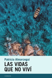 Las vidas que no viví, Patricia Almarcegui - CANDAYA