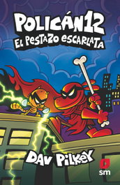 Policán 12: El Pestazo Escarlata, Dav Pilkey - SM