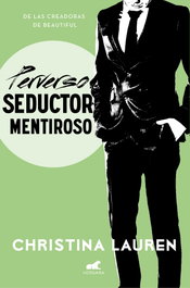 Perverso seductor mentiroso, Christina Lauren - Vergara