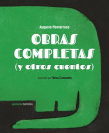 Obras completas (y otros cuentos), Augusto Monterroso - AVENAUTA