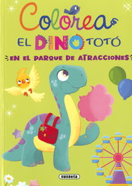SUSAETA EDICIONES, El dino Totó en el parque de atracciones