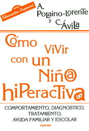 Cómo vivir con un niño/a hiperactivo, Aquilino Polaino - NARCEA
