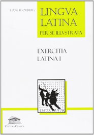 CULTURA CLASICA, Exercitia latina I. Lingva latina - CULTURA CLASICA