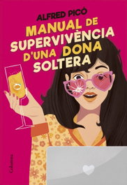 COLUMNA EDICIONS, Manual de supervivència d'una dona soltera