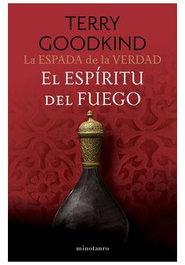 LA ESPADA DE LA VERDAD 05/17 EL ESPIRITU DEL FUEGO, TERRY GOODKIND - Logista Compañia De Distribucion Integral, Sa