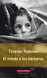GALAXIA GUTENBERG, El miedo a los bárbaros - Tzvetan Todorov