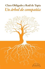 Un Árbol de Compañía, Clara Obligado/ Raul Tapia - Paginas de Espuma Editorial