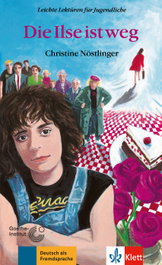 KLETT, Die Ilse ist weg - Christine Nostlinger