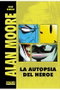 Tebeos Dolmen Editorial S.L. Alan Moore. La autopsia de un héroe (edición revisada y ampliada)