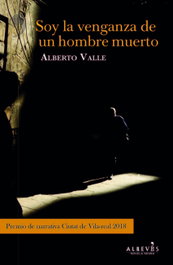 Soy la venganza del hombre muerto, Alberto Valle - ALREVES