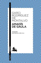 Amadís de Gaula, Garci Rodríguez de Montalvo - ESPASA CALPE