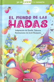 SUSAETA EDICIONES, El mundo de las hadas - SUSAETA EDICIONES