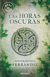 Las horas oscuras, Juan Francisco Ferrándiz Pascual - DEBOLSILLO