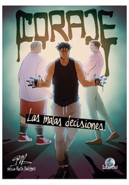 Coraje. Las Malas Decisiones
