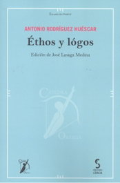 Éthos y lógos, Antonio Rodríguez Huéscar - EDICIONES CINCA